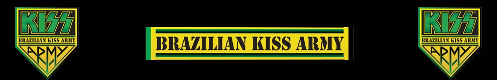 BRAZILIAN KISS ARMY